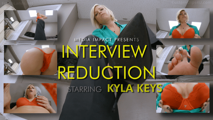 Kyla Keys stars as the boss of a company you trying to get a job at but you still have to do the interview and you do not do well. Issues with your resume and an inability to answer simple questions about the company has you feeling very small and then it manifests into reality and you shrink and Kyla loves this and teases you with boobs and ass and makes you kiss her shoes and feet and then she gets horny and users you as a sex toy. 